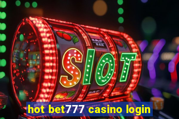 hot bet777 casino login